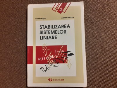 Stabilizarea sistemelor liniare Aristide Halanay, Vasile Dragan foto