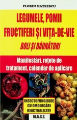 Legumele, pomii si vita-de-vie. Florin Mateescu, editura MAST