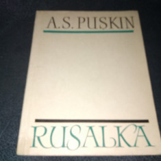 A S PUSKIN - RUSALKA