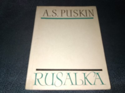 A S PUSKIN - RUSALKA foto