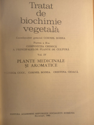 Tratat de biochimie vegetala,vol. IV,plante medicinale și aromatice,Cornel bodea foto