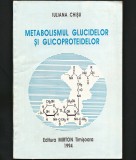 Cumpara ieftin METABOLISMUL GLUCIDELOR SI GLICOPROTEIDELOR - IULIANA CHIȘU - ED. MIRTON 1994