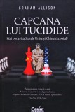 Cumpara ieftin Capcana lui Tucidide. Mai pot evita Statele Unite si China razboiul? - 2022 - Graham Allison (XE196)