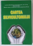 CARTEA SILVICULTORULUI , lucrare elaborata de IOAN MILESCU , 2006