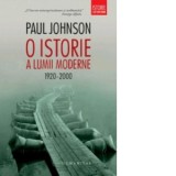 O istorie a lumii moderne (1920-2000) - Paul Johnson