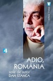 Adio, Rom&acirc;nia - Paperback brosat - Dan Stanca - Vremea