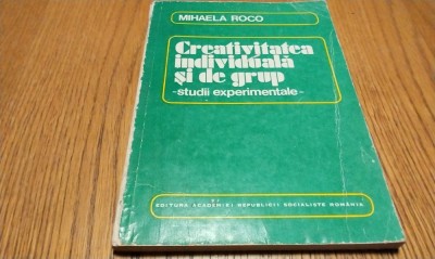 CREATIVITATEA INDIVIDUALA SI DE GRUP - Mihaela Roco -, 1979, 207 p.; 5200 ex. foto