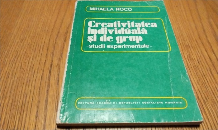 CREATIVITATEA INDIVIDUALA SI DE GRUP - Mihaela Roco -, 1979, 207 p.; 5200 ex.