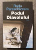 Podul Diavolului - Radu Paraschivescu cu dedicatia autorului, 2022