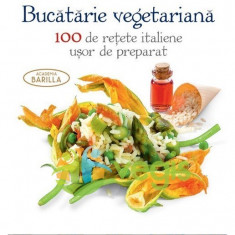 Bucataria Vegetariana. 100 De Retete Italiene Usor De Preparat foto