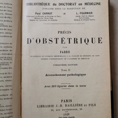 Carnot et Fournier Precis D'obstetrique 1928 tome 2, obstetrica ginecologie