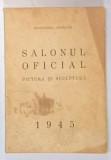 SALONUL OFICIAL PICTURA SI SCULPTURA 1945