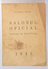 SALONUL OFICIAL PICTURA SI SCULPTURA 1945