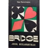 Vlad Racoviceanu - Bridge - Jocul declarantului (Editia: 1973)