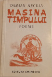 DAMIAN NECULA - MAȘINA TIMPULUI - POEME