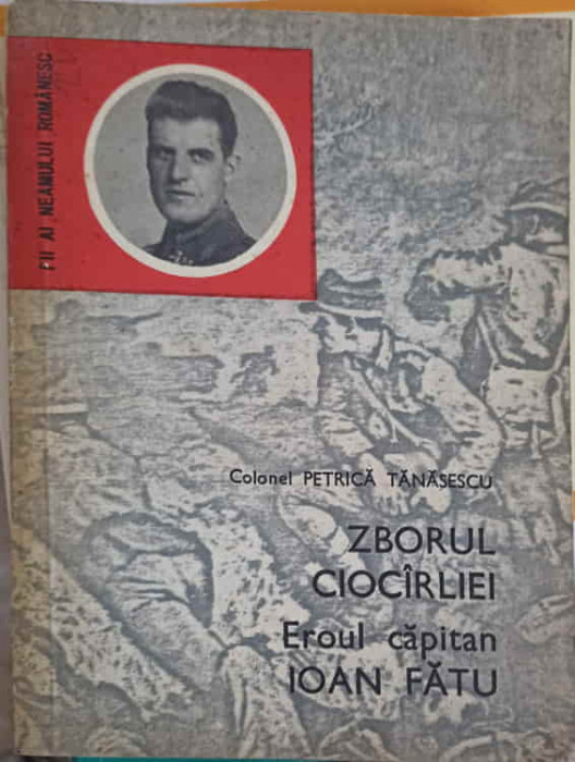 ZBORUL CIOCARLIEI. EROUL CAPITAN IOAN FATU-PETRICA TANASESCU-247312
