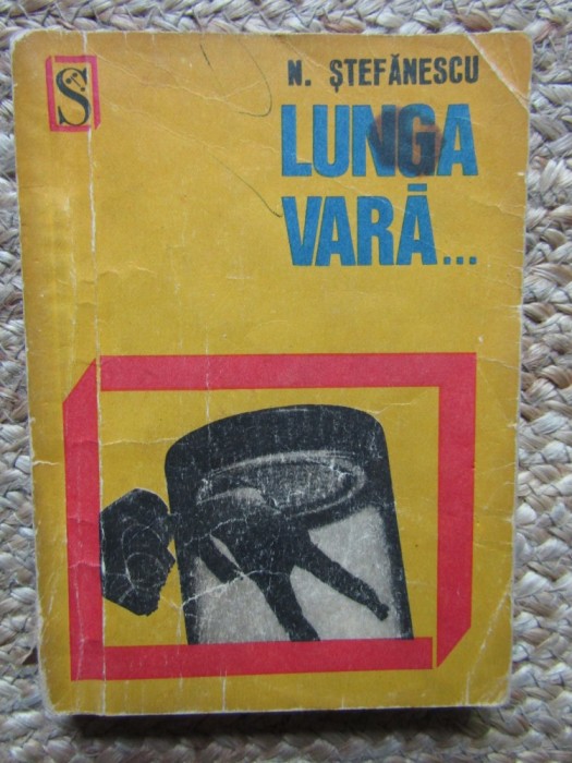 Lunga vara - N. Stefanescu - Editura Dacia - 1972