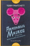 Terry Pratchett - Formidabilul Maurice si oastea rozatoarelor savante