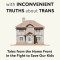 Parents with Inconvenient Truths about Trans: Tales from the Home Front in the Fight to Save Our Kids