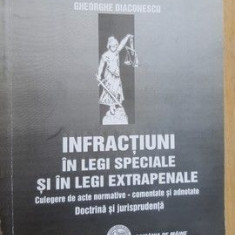 Infractiuni in legi speciale si in legi extrapenale- Gheorghe Diaconescu