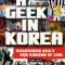 A Geek in Korea: Discovering Asian&#039;s New Kingdom of Cool