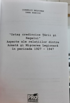 ARMATA SI MISCAREA LEGIONARA 1927 1947 OSTAS CREDINCIOS TARII SI REGELUI EDIT 2 foto