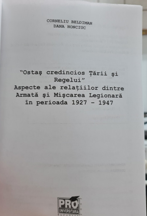ARMATA SI MISCAREA LEGIONARA 1927 1947 OSTAS CREDINCIOS TARII SI REGELUI EDIT 2
