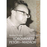 V&ouml;r&ouml;smarty - Petőfi - Mad&aacute;ch - Ker&eacute;nyi Ferenc