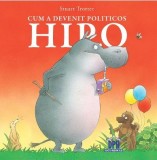 Cum a devenit politicos Hipo - Stuart Trotter - Didactica Publishing House
