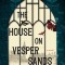 The House on Vesper Sands