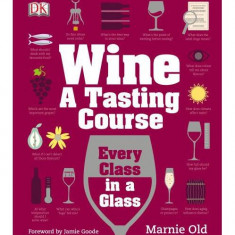 Wine: A Tasting Course - Hardcover - Old Marnie - DK Publishing (Dorling Kindersley)