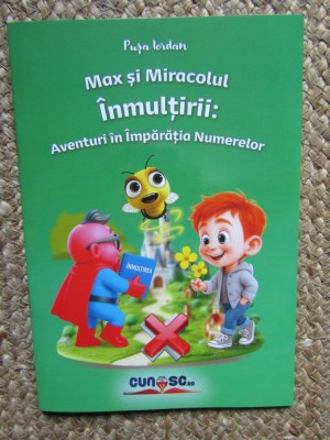 MAX SI MIRACOLUL INMULTIRII AVENTURI IN IMPARATIA NUMERELOR foto