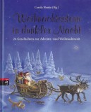 Carola Henke - Weihnachtsstern in dunkler Nacht. 24 Geschichten zur Advents-