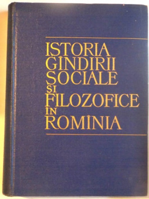 ISTORIA GANDIRII SOCIALE SI FILOZOFICE IN ROMANIA de C.I. GULIAN, S. GHITA, N GOGONEATA, 1964 foto