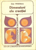 Dimensiunile Creatiei - Dan Mihailescu, Album Arta, 1988, Enciclopedia de Buzunar, 12x16cm, Editura Stiintifica