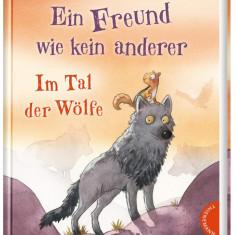 Ein Freund wie kein anderer 2: Im Tal der Wolfe | Oliver Scherz