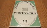 EXCURS SENTIMENTAL - PERPESSICIUS - Mentiuni, Medalii, Memorial - 190 p., Alta editura