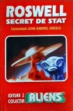 Roswell, Secret de Stat - Jean Gabriel Gresle, Editura Z, Colectia Aliens, Fenomene Paranormale, OZN, 1997