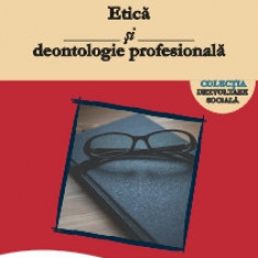 Etica si deontologie profesionala (editia a II-a)- Antonio SANDU