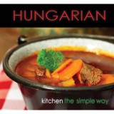 Hungarian Kitchen the simple way - Hajni Istv&aacute;n