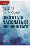 Identitate nationala si modernitate - Andrei Marga