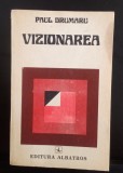 Paul Drumaru - Vizionarea - cu dedicația și autograful autorului