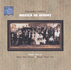 CD Folk: Alexandru Andries - Muzica de divort (2001 , original , stare f.buna) foto