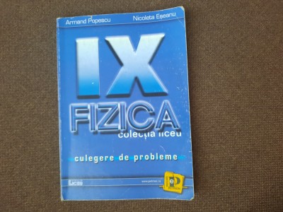 Fizica: culegere de probleme clasa a IX-a Armand Popescu, Nicoleta Eseanu foto