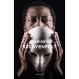 Sz&eacute;gyenfolt - Philip Roth