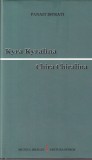 Panait Istrati - Kyra Kyralina. Chira Chiralina, Roman, 2009, 305 pagini, Cartonata, 13x20 cm, Romana