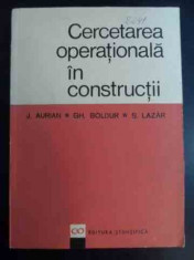 Cercetarea Operationala In Constructii - J. Aurian Gh. Boldur S. Lazar ,547626 foto