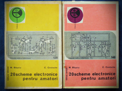 20 SCHEME ELECTRONICE PENTRU AMATORI - M. BASOIU - DOUA VOLUME foto