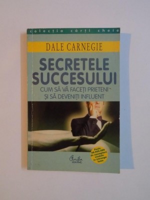 SECRETELE SUCCESULUI-DALE CARNEGIE 1999 foto