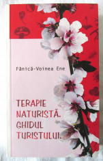 &amp;quot;TERAPIE NATURISTA. GHIDUL TURISTULUI&amp;quot;, Fanica - Voinea Ene, 2007 foto